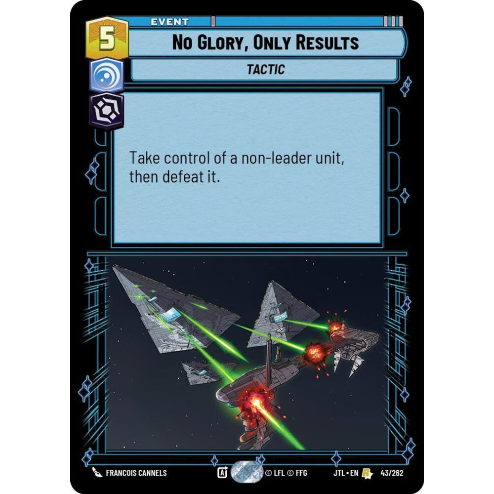 No Glory, Only Results, R, JTL 043), Star Wars Unlimited