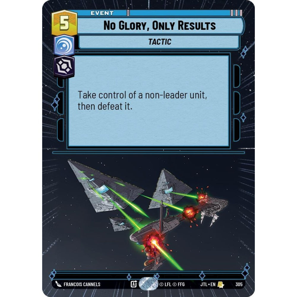 No Glory, Only Results, R, JTL 305) Hyperspace, Star Wars Unlimited