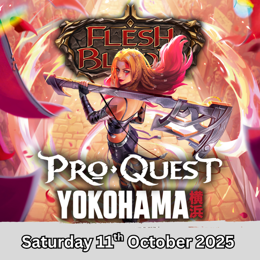 Flesh & Blood Pro Quest: Yokohama - Saturday 11th October 2025