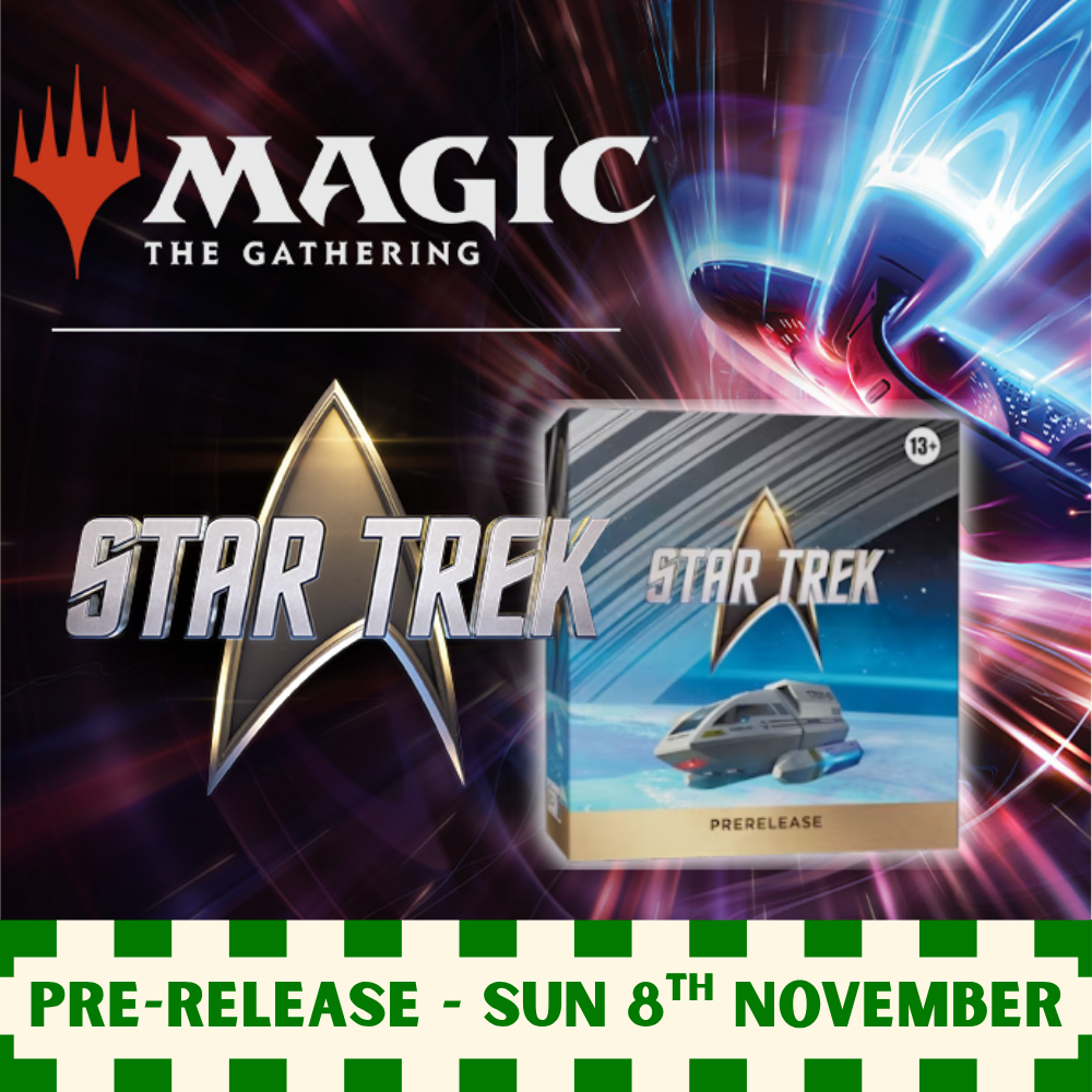 Magic The Gathering : Star Trek Pre-Release Sunday 8th November