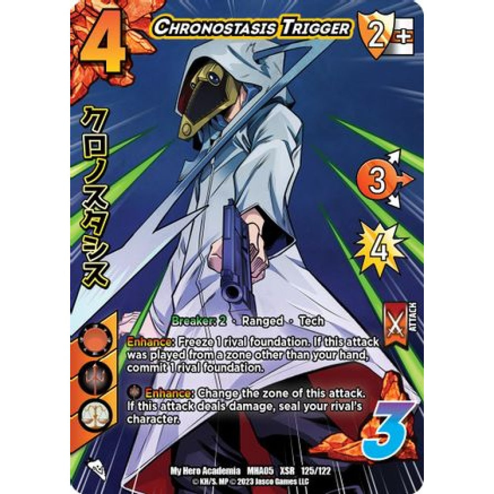 Chronostasis Trigger, 125/122, XSR, UniVersus, MHA05 Undaunted Raid