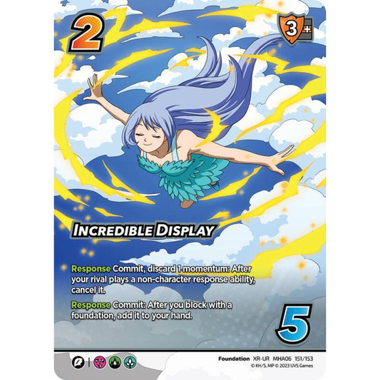 Incredible Display, 151/153, XR-UR, UniVersus, MHA06 Jet Burn