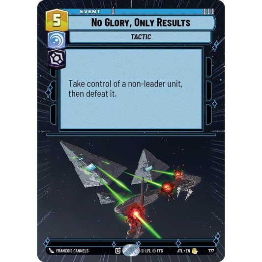 No Glory, Only Results, R, JTL 777) Hyperspace Foil, Star Wars Unlimited