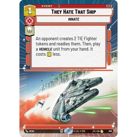 They Hate That Ship, R, JTL 889) Hyperspace Foil, Star Wars Unlimited