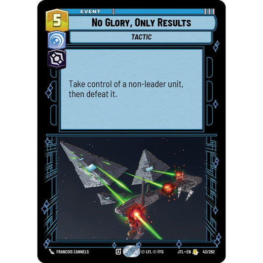 No Glory, Only Results, R, JTL 043), Star Wars Unlimited
