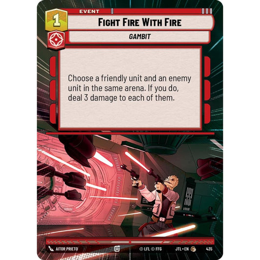 Fight Fire With Fire, C, JTL 435) Hyperspace, Star Wars Unlimited