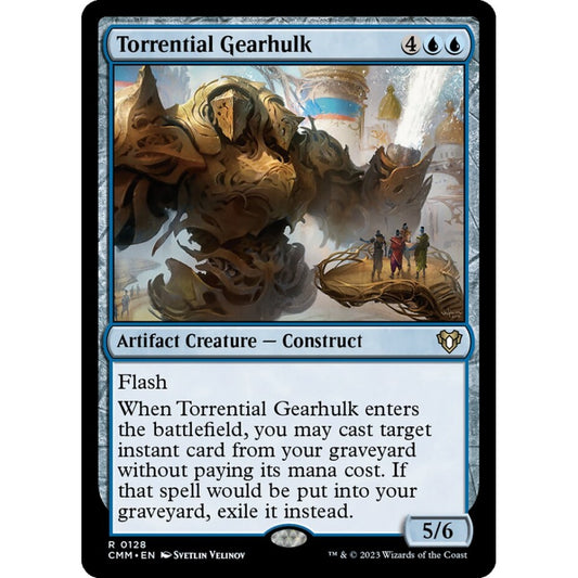 Torrential Gearhulk rare 128 Magic the Gathering Commander Masters
