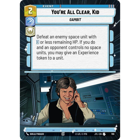You're All Clear, Kid, U, JTL 789) Hyperspace Foil, Star Wars Unlimited