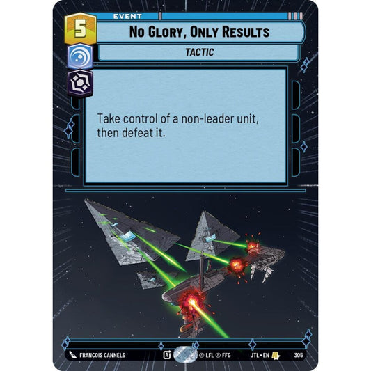 No Glory, Only Results, R, JTL 305) Hyperspace, Star Wars Unlimited