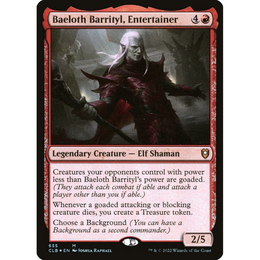 Baeloth Barrityl, Entertainer mythic 655 Magic the Gathering Commander Legends: Battle for Baldur's Gate