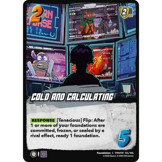 Cold and Calculating 155/186 TMNT01 Universus Teenage Mutant Ninja Turtles Foundation C