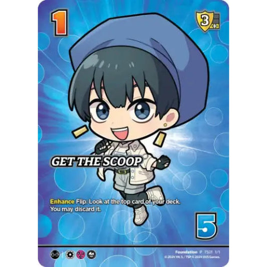 Get the Scoop, 1/1, P, UniVersus, Promos