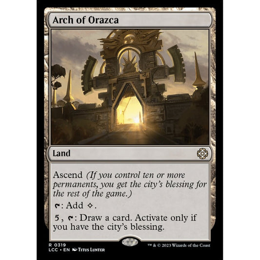 Arch of Orazca, rare, 319, Magic the Gathering, The Lost Caverns of Ixalan Commander