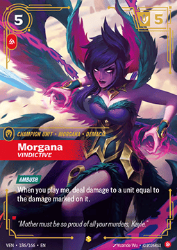 Morgana, Vindictive (V.2 - Showcase)