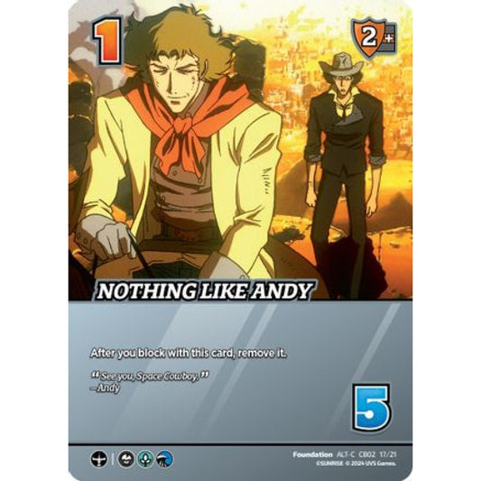 Nothing Like Andy, 17/21, C-ALT, UniVersus, Cowboy Bebop & Trigun Stampede