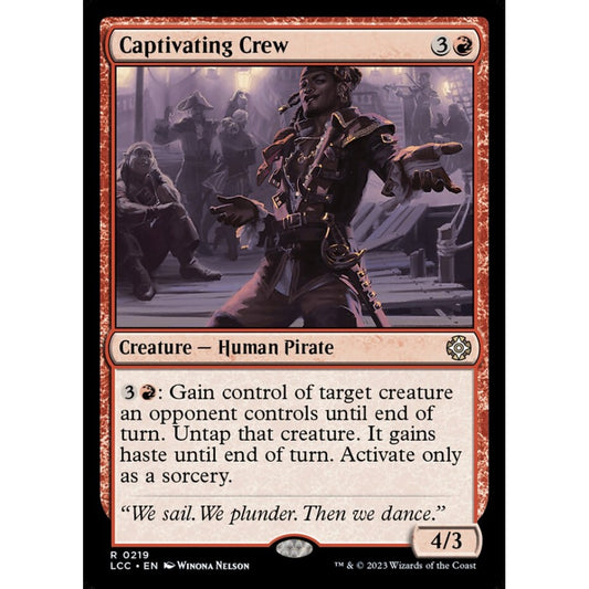 Captivating Crew rare 219 Magic the Gathering The Lost Caverns of Ixalan Commander