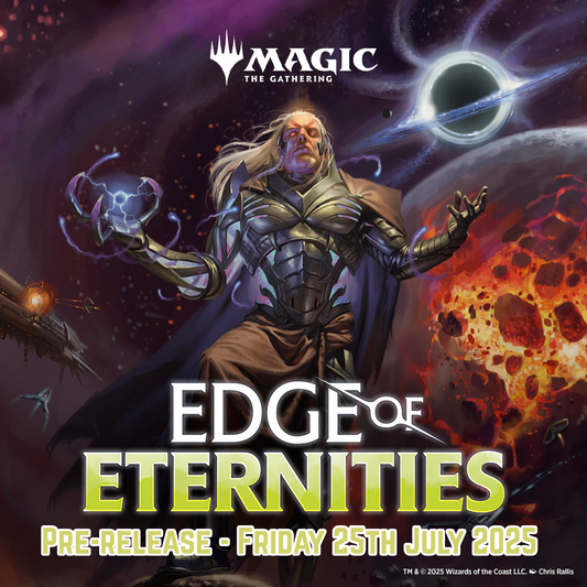 Magic The Gathering Edge of Eternities Pre-Release! - July 25th 2025