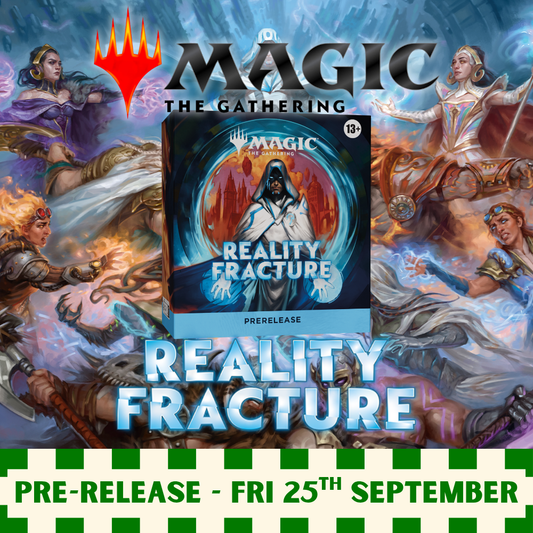 Magic The Gathering : Reality Fracture Pre-Release Friday 25th September