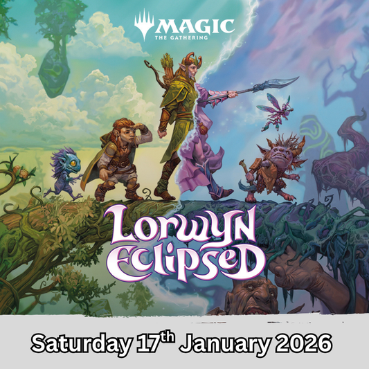 Magic The Gathering Lorwyn Eclipsed Pre-Release Event! - Saturday 17th January 2026