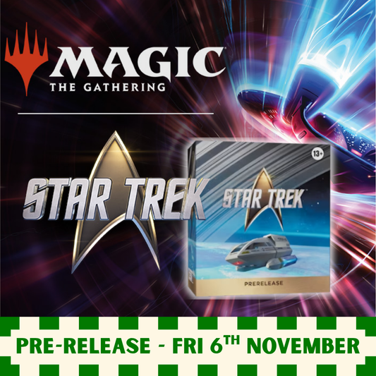 Magic The Gathering : Star Trek Pre-Release Friday 6th November