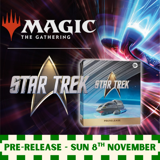 Magic The Gathering : Star Trek Pre-Release Sunday 8th November