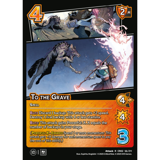 To the Grave, 56/211, CR02, Universus, Critical Role: Heroes Of Exandria, Attack, R
