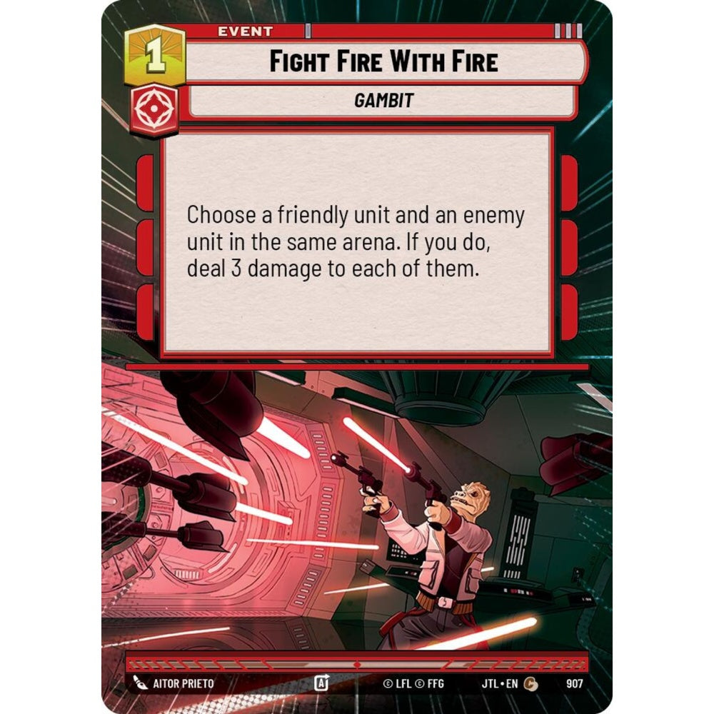 Fight Fire With Fire, C, JTL 907) Hyperspace Foil, Star Wars Unlimited