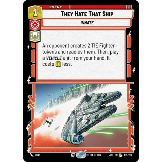 They Hate That Ship, R, JTL 155), Star Wars Unlimited