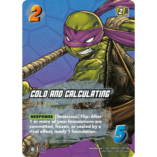 Cold and Calculating 238/186 TMNT01 Universus Teenage Mutant Ninja Turtles Foundation C-ALT