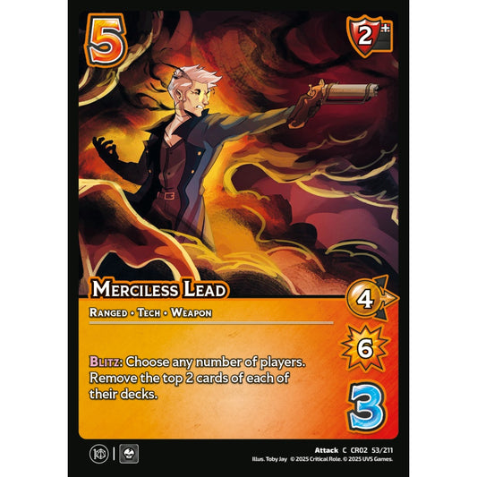 Merciless Lead, 53/211, CR02, Universus, Critical Role: Heroes Of Exandria, Attack, C