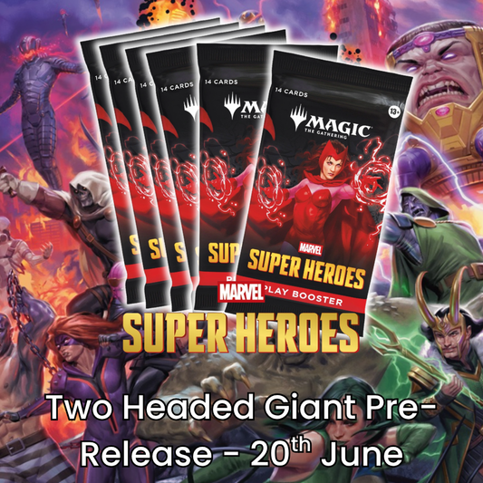 Magic The Gathering Marvel Super Heroes Two Headed Giant Pre-Release Event! - Saturday 20th June